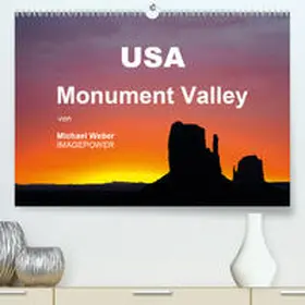 Weber |  USA - Monument Valley(Premium, hochwertiger DIN A2 Wandkalender 2020, Kunstdruck in Hochglanz) | Sonstiges |  Sack Fachmedien