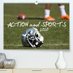 Hebbel-Seeger |  Action and Sports(Premium, hochwertiger DIN A2 Wandkalender 2020, Kunstdruck in Hochglanz) | Sonstiges |  Sack Fachmedien
