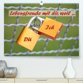 Bussenius | Du und Ich - Lebensfreude mit dir, weil ...(Premium, hochwertiger DIN A2 Wandkalender 2020, Kunstdruck in Hochglanz) | Sonstiges | 978-3-671-23320-5 | www.sack.de