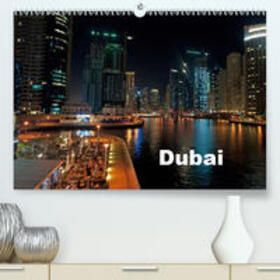 Schneider - www.ich-schreibe.com |  Dubai(Premium, hochwertiger DIN A2 Wandkalender 2020, Kunstdruck in Hochglanz) | Sonstiges |  Sack Fachmedien