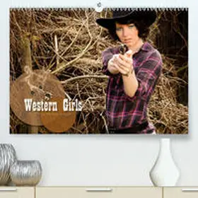 Weggel |  Western Girls(Premium, hochwertiger DIN A2 Wandkalender 2020, Kunstdruck in Hochglanz) | Sonstiges |  Sack Fachmedien