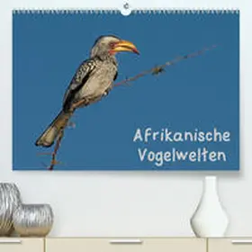 Wolf |  Afrikanische Vogelwelten(Premium, hochwertiger DIN A2 Wandkalender 2020, Kunstdruck in Hochglanz) | Sonstiges |  Sack Fachmedien