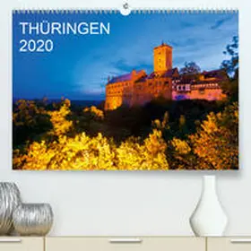 Dieterich |  THÜRINGEN 2020(Premium, hochwertiger DIN A2 Wandkalender 2020, Kunstdruck in Hochglanz) | Sonstiges |  Sack Fachmedien