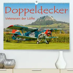 Keller |  Doppeldecker - Veteranen der Lüfte(Premium, hochwertiger DIN A2 Wandkalender 2020, Kunstdruck in Hochglanz) | Sonstiges |  Sack Fachmedien