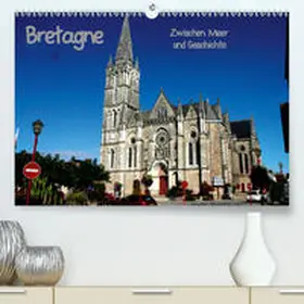 Hofmann |  Bretagne - Zwischen Meer und Geschichte(Premium, hochwertiger DIN A2 Wandkalender 2020, Kunstdruck in Hochglanz) | Sonstiges |  Sack Fachmedien