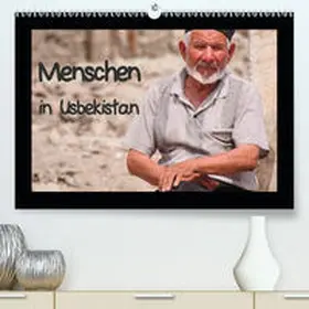 Thauwald |  Menschen in Usbekistan(Premium, hochwertiger DIN A2 Wandkalender 2020, Kunstdruck in Hochglanz) | Sonstiges |  Sack Fachmedien