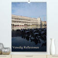 Haas |  Venedig Reflexionen(Premium, hochwertiger DIN A2 Wandkalender 2020, Kunstdruck in Hochglanz) | Sonstiges |  Sack Fachmedien
