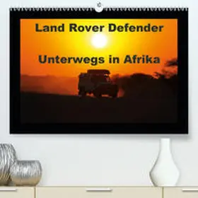Sander |  Land Rover Defender - Unterwegs in Afrika(Premium, hochwertiger DIN A2 Wandkalender 2020, Kunstdruck in Hochglanz) | Sonstiges |  Sack Fachmedien