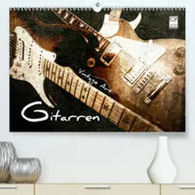 Bleicher |  GITARREN Vintage Art(Premium, hochwertiger DIN A2 Wandkalender 2020, Kunstdruck in Hochglanz) | Sonstiges |  Sack Fachmedien