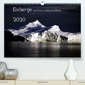 Döbler |  Eisberge von ihrer schönsten Seite 2020(Premium, hochwertiger DIN A2 Wandkalender 2020, Kunstdruck in Hochglanz) | Sonstiges |  Sack Fachmedien