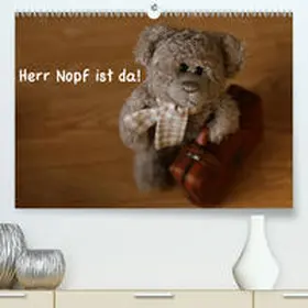 Kanthak |  Herr Nopf ist da!(Premium, hochwertiger DIN A2 Wandkalender 2020, Kunstdruck in Hochglanz) | Sonstiges |  Sack Fachmedien