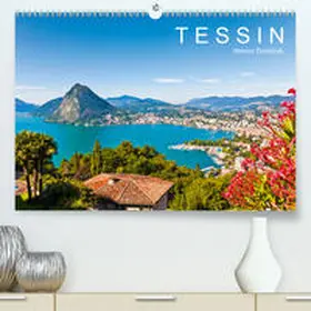 Dieterich |  TESSIN  Werner Dieterich(Premium, hochwertiger DIN A2 Wandkalender 2020, Kunstdruck in Hochglanz) | Sonstiges |  Sack Fachmedien