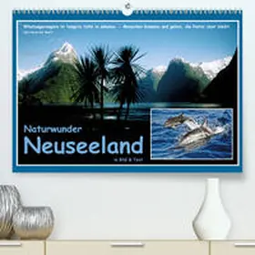 Böhme |  Naturwunder Neuseeland - in Bild und Text(Premium, hochwertiger DIN A2 Wandkalender 2020, Kunstdruck in Hochglanz) | Sonstiges |  Sack Fachmedien