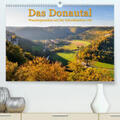Keller |  Das Donautal - Wanderparadies auf der Schwäbischen Alb(Premium, hochwertiger DIN A2 Wandkalender 2020, Kunstdruck in Hochglanz) | Sonstiges |  Sack Fachmedien