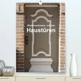 Busch |  Niedersachsens schöne Haustüren(Premium, hochwertiger DIN A2 Wandkalender 2020, Kunstdruck in Hochglanz) | Sonstiges |  Sack Fachmedien