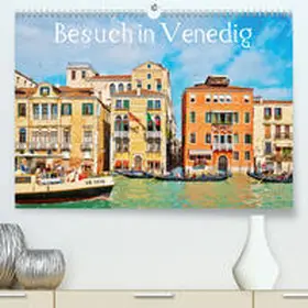 Werner |  Besuch in Venedig(Premium, hochwertiger DIN A2 Wandkalender 2020, Kunstdruck in Hochglanz) | Sonstiges |  Sack Fachmedien