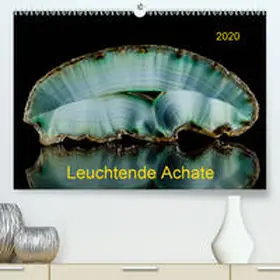 Reif |  Leuchtende Achate(Premium, hochwertiger DIN A2 Wandkalender 2020, Kunstdruck in Hochglanz) | Sonstiges |  Sack Fachmedien