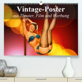 Stanzer |  Vintage-Poster aus Theater, Film und Werbung(Premium, hochwertiger DIN A2 Wandkalender 2020, Kunstdruck in Hochglanz) | Sonstiges |  Sack Fachmedien