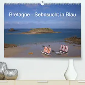 Metzke |  Bretagne - Sehnsucht in Blau(Premium, hochwertiger DIN A2 Wandkalender 2020, Kunstdruck in Hochglanz) | Sonstiges |  Sack Fachmedien