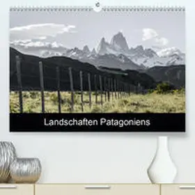 Brunner |  Landschaften PatagoniensAT-Version(Premium, hochwertiger DIN A2 Wandkalender 2020, Kunstdruck in Hochglanz) | Sonstiges |  Sack Fachmedien