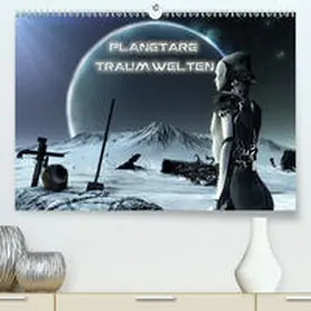 Schröder |  Planetare Traumwelten(Premium, hochwertiger DIN A2 Wandkalender 2020, Kunstdruck in Hochglanz) | Sonstiges |  Sack Fachmedien