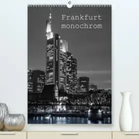 Stumpf |  Frankfurt monochrom(Premium, hochwertiger DIN A2 Wandkalender 2020, Kunstdruck in Hochglanz) | Sonstiges |  Sack Fachmedien