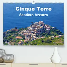 Lupo |  Cinque Terre Sentiero Azzurro(Premium, hochwertiger DIN A2 Wandkalender 2020, Kunstdruck in Hochglanz) | Sonstiges |  Sack Fachmedien