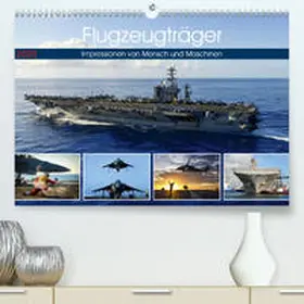 Lehmann (Hrsg.) |  Flugzeugträger. Impressionen von Mensch und Maschinen (Premium-Kalender 2020 DIN A2 quer) | Sonstiges |  Sack Fachmedien