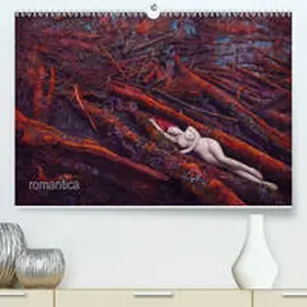 Lior |  romantica(Premium, hochwertiger DIN A2 Wandkalender 2020, Kunstdruck in Hochglanz) | Sonstiges |  Sack Fachmedien