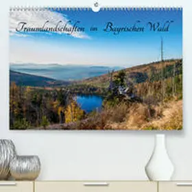 Stadler |  Traumlandschaften im Bayrischen Wald(Premium, hochwertiger DIN A2 Wandkalender 2020, Kunstdruck in Hochglanz) | Sonstiges |  Sack Fachmedien