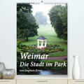Ernst |  Weimar - Die Stadt im Park(Premium, hochwertiger DIN A2 Wandkalender 2020, Kunstdruck in Hochglanz) | Sonstiges |  Sack Fachmedien