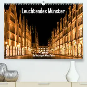 Budde |  Leuchtendes Münster 2020 - die Metropole Westfalens(Premium, hochwertiger DIN A2 Wandkalender 2020, Kunstdruck in Hochglanz) | Sonstiges |  Sack Fachmedien