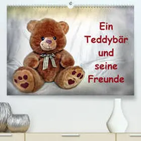 Chrystal |  Ein Teddybär und seine Freunde(Premium, hochwertiger DIN A2 Wandkalender 2020, Kunstdruck in Hochglanz) | Sonstiges |  Sack Fachmedien