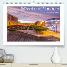 Dieterich |  Brüssel und Flandern Impressionen(Premium, hochwertiger DIN A2 Wandkalender 2020, Kunstdruck in Hochglanz) | Sonstiges |  Sack Fachmedien