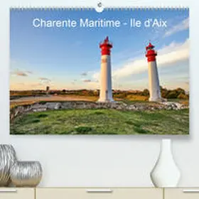 Bombaert |  Charente Maritime - Ile d'Aix(Premium, hochwertiger DIN A2 Wandkalender 2020, Kunstdruck in Hochglanz) | Sonstiges |  Sack Fachmedien