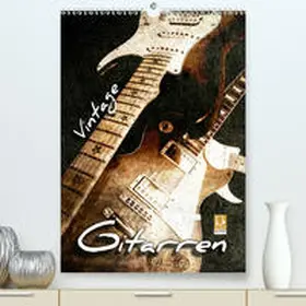 Bleicher |  Vintage Gitarren(Premium, hochwertiger DIN A2 Wandkalender 2020, Kunstdruck in Hochglanz) | Sonstiges |  Sack Fachmedien