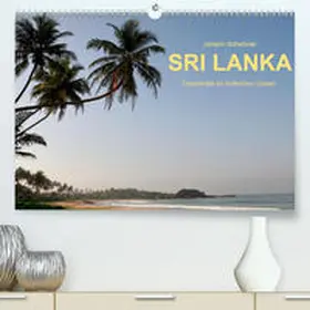Scheibner |  Sri Lanka-Trauminsel im Indischen Ozean(Premium, hochwertiger DIN A2 Wandkalender 2020, Kunstdruck in Hochglanz) | Sonstiges |  Sack Fachmedien