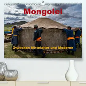 Störmer |  Mongolei - Zwischen Mittelalter und Moderne(Premium, hochwertiger DIN A2 Wandkalender 2020, Kunstdruck in Hochglanz) | Sonstiges |  Sack Fachmedien