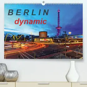 Herrmann |  Berlin dynmaic(Premium, hochwertiger DIN A2 Wandkalender 2020, Kunstdruck in Hochglanz) | Sonstiges |  Sack Fachmedien