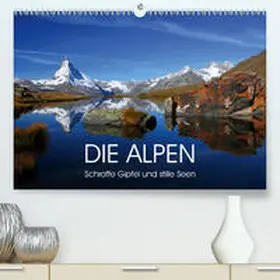 Kuhn |  DIE ALPEN - Schroffe Gipfel und stille Seen(Premium, hochwertiger DIN A2 Wandkalender 2020, Kunstdruck in Hochglanz) | Sonstiges |  Sack Fachmedien