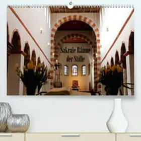 Niemsch |  Sakrale Räume der Stille.(Premium, hochwertiger DIN A2 Wandkalender 2020, Kunstdruck in Hochglanz) | Sonstiges |  Sack Fachmedien