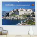 Becker |  Korsika - Mediterrane Vielfalt(Premium, hochwertiger DIN A2 Wandkalender 2020, Kunstdruck in Hochglanz) | Sonstiges |  Sack Fachmedien