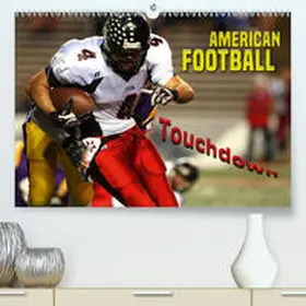 Bleicher |  American Football - Touchdown(Premium, hochwertiger DIN A2 Wandkalender 2020, Kunstdruck in Hochglanz) | Sonstiges |  Sack Fachmedien