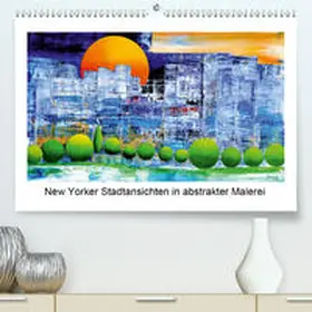 Kraus |  New Yorker Stadtansichten in abstrakter Malerei(Premium, hochwertiger DIN A2 Wandkalender 2020, Kunstdruck in Hochglanz) | Sonstiges |  Sack Fachmedien