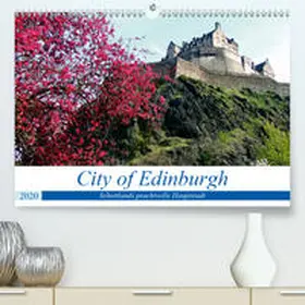 von Löwis of Menar |  City of Edinburgh - Schottlands prachtvolle Hauptstadt(Premium, hochwertiger DIN A2 Wandkalender 2020, Kunstdruck in Hochglanz) | Sonstiges |  Sack Fachmedien