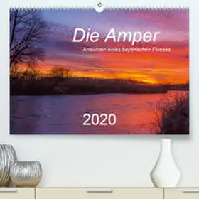 Bogumil |  Die Amper - Ansichten eines bayerischen Flusses(Premium, hochwertiger DIN A2 Wandkalender 2020, Kunstdruck in Hochglanz) | Sonstiges |  Sack Fachmedien