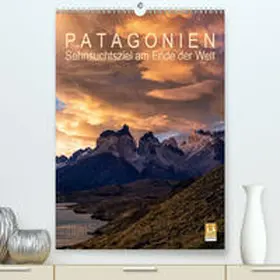 Aust |  Patagonien: Sehnsuchtsziel am Ende der Welt(Premium, hochwertiger DIN A2 Wandkalender 2020, Kunstdruck in Hochglanz) | Sonstiges |  Sack Fachmedien