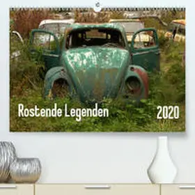 Bittner |  Rostende Legenden(Premium, hochwertiger DIN A2 Wandkalender 2020, Kunstdruck in Hochglanz) | Sonstiges |  Sack Fachmedien