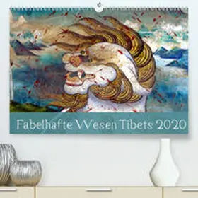 Bergermann |  Fabelhafte Wesen Tibets 2020(Premium, hochwertiger DIN A2 Wandkalender 2020, Kunstdruck in Hochglanz) | Sonstiges |  Sack Fachmedien