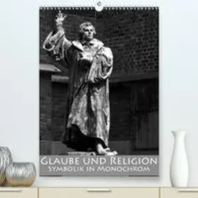 happyroger |  Glaube und Religion - Symbolik in monochrom(Premium, hochwertiger DIN A2 Wandkalender 2020, Kunstdruck in Hochglanz) | Sonstiges |  Sack Fachmedien